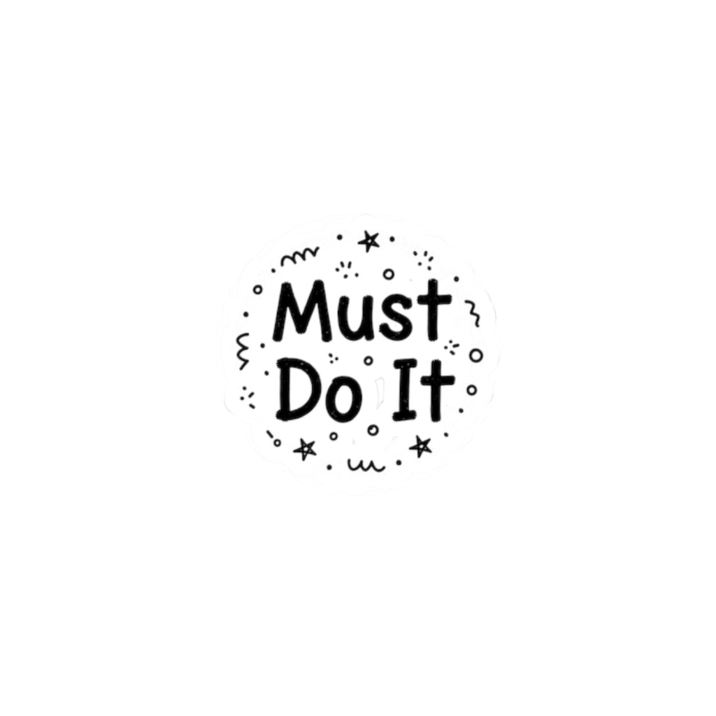 Must Do It Sticker | handwritten marker aesthetic, doodle scribble design