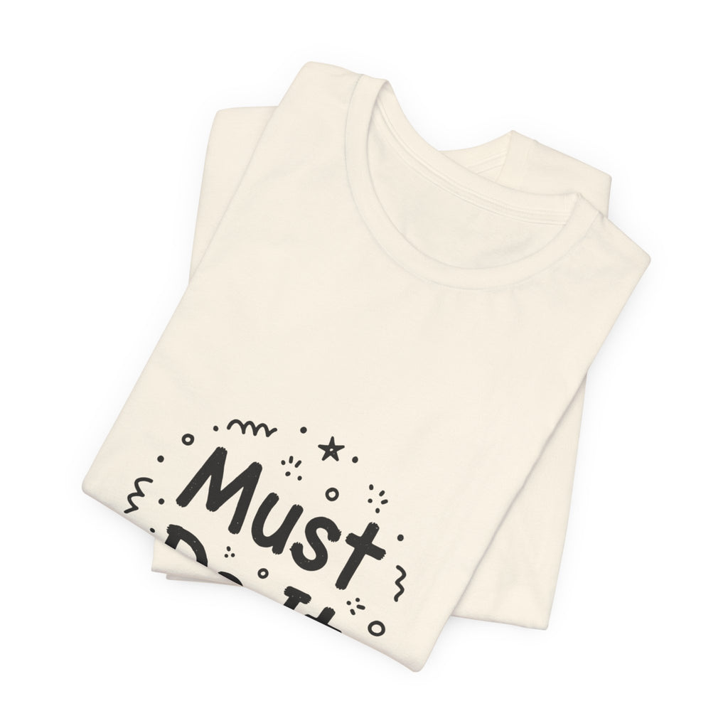 Must Do It marker doodle Tee | handwritten font art, scribble design