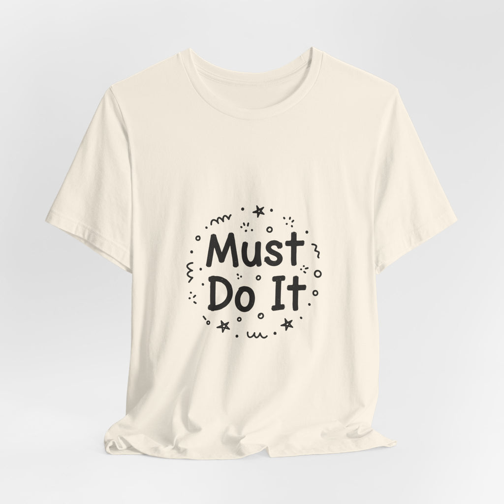 Must Do It marker doodle Tee | handwritten font art, scribble design