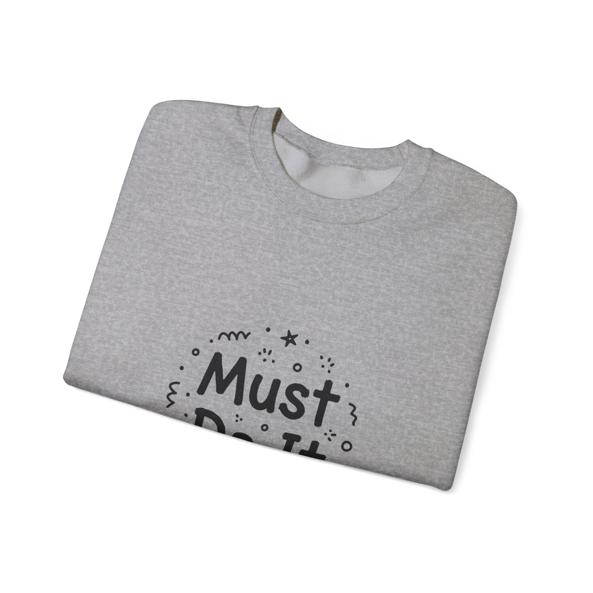 Must Do It marker scribble sweatshirt | handwritten font art, doodle quote