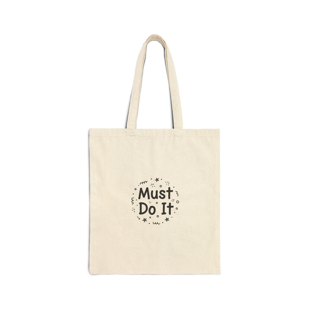 Must Do It Tote | handwritten marker aesthetic, doodle quote canvas