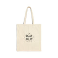 Must Do It Tote | handwritten marker aesthetic, doodle quote canvas