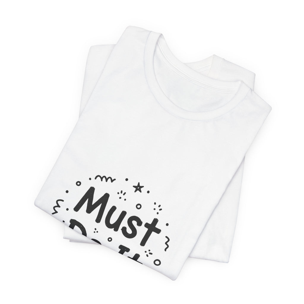 Must Do It marker doodle Tee | handwritten font art, scribble design